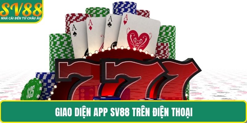 Giao diện app SV88 cùng hệ thống giao dịch, bảo mật, ưu đãi
